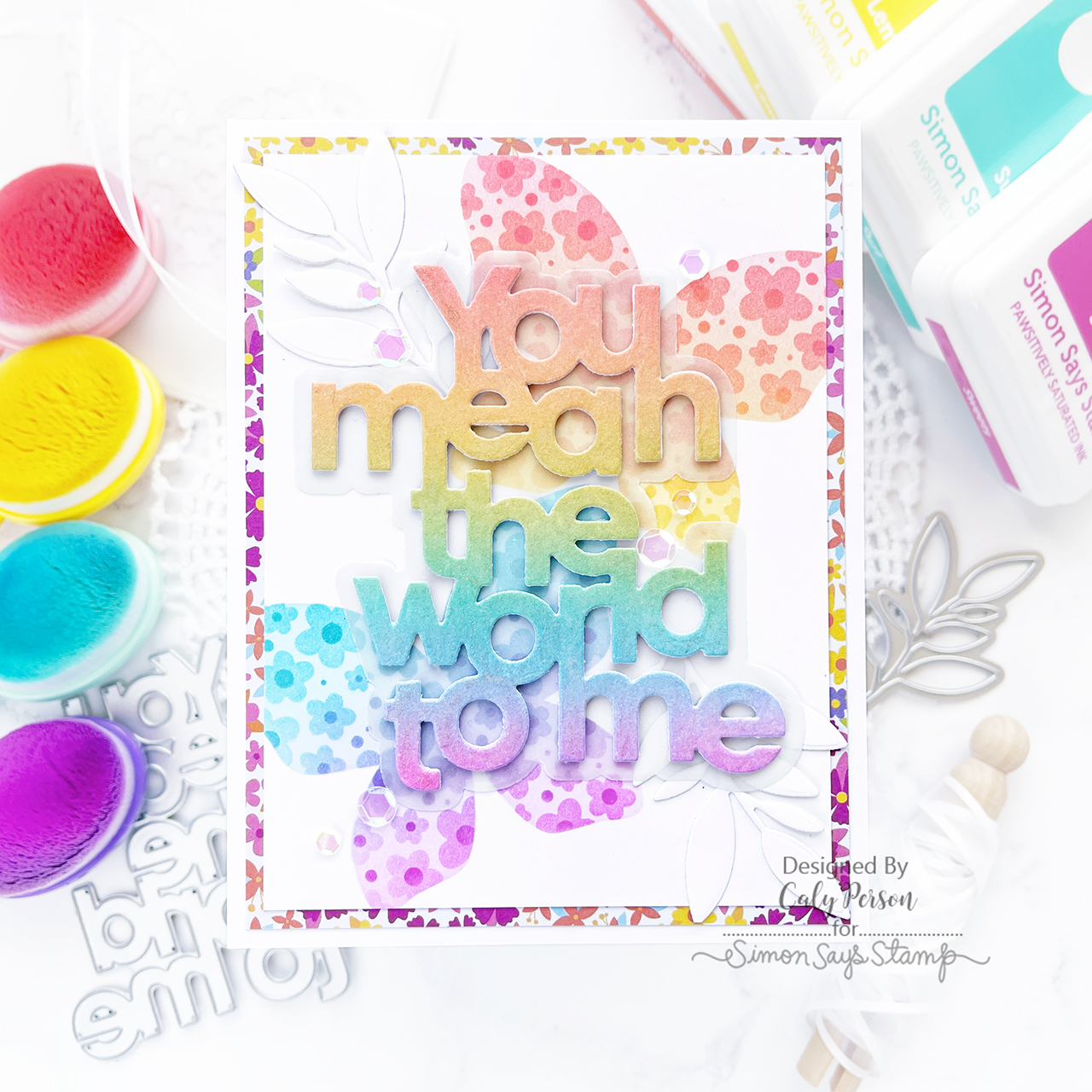 Simon Says Stamp – You Mean the World To Me – Caly Person